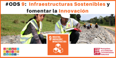 ODS 9: Infraestructuras Sostenibles y fomentar la Innovación - Fundación MUSOL